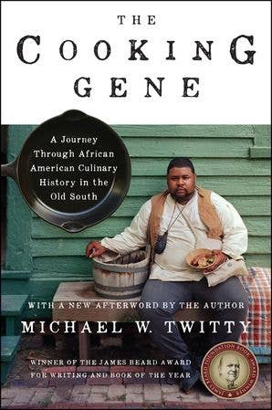 Cooking Gene, The: Michael W. Twitty