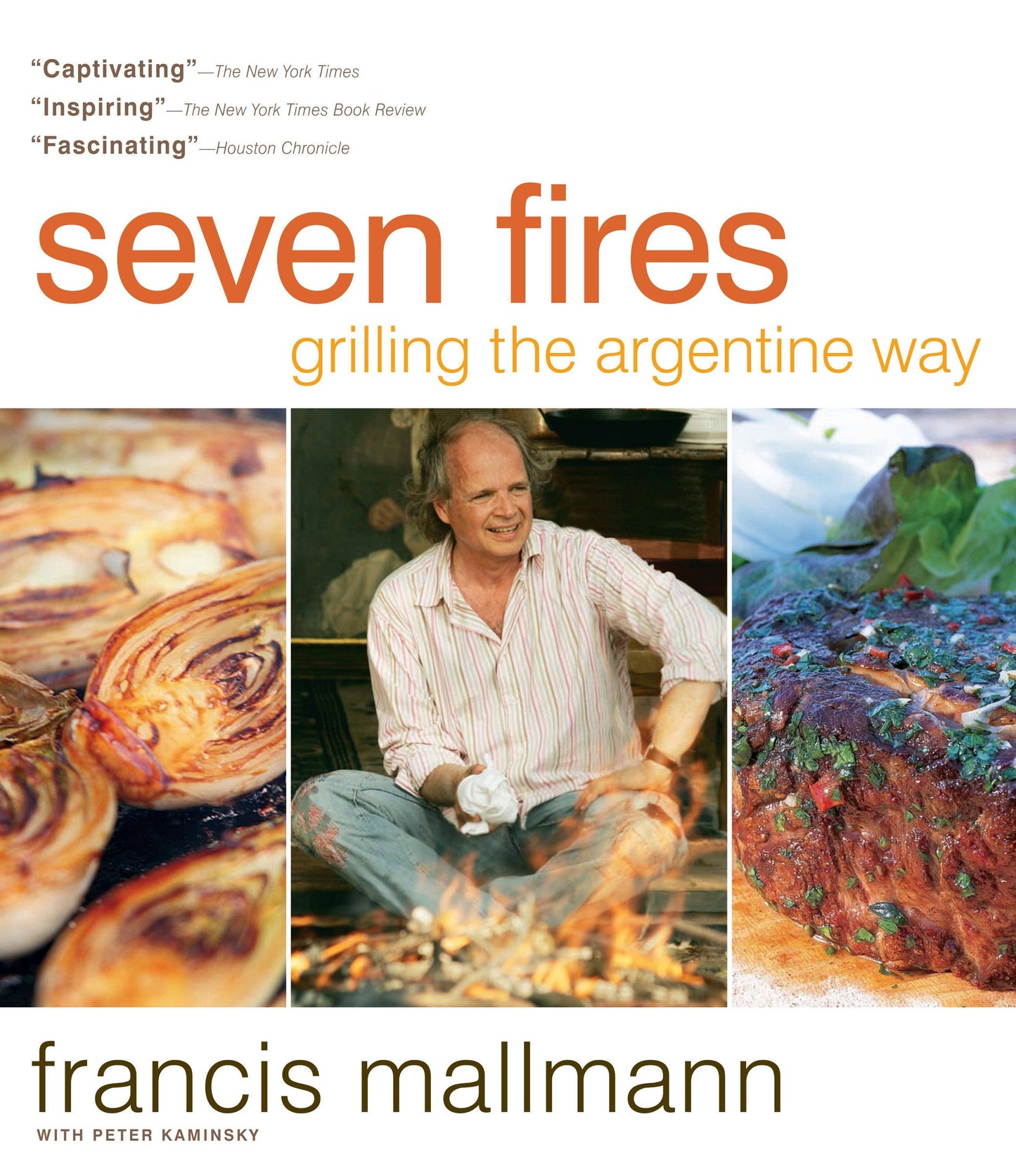 Seven Fires: Grilling the Argentine Way (Francis Mallman)