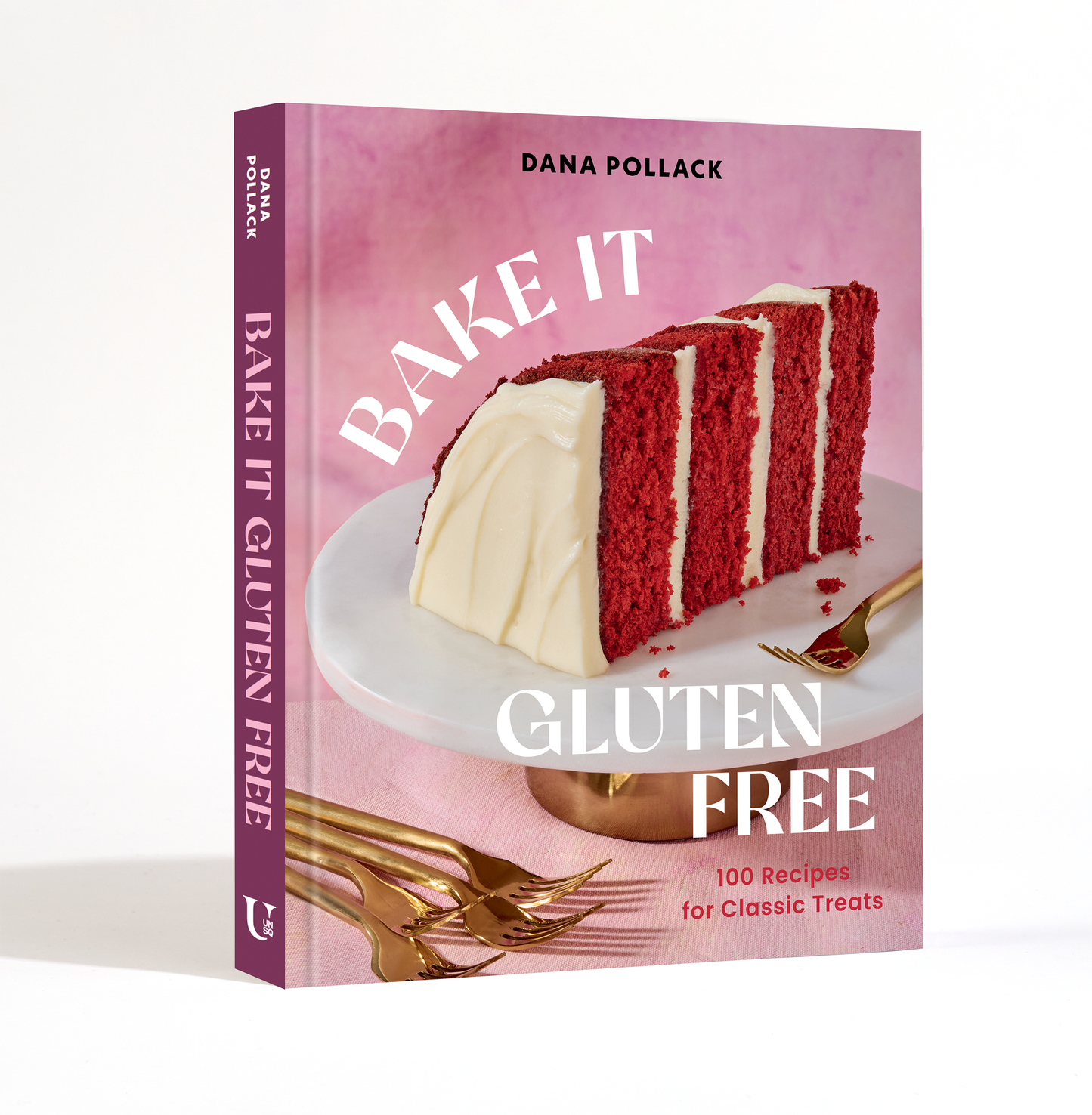 Bake It Gluten Free (Dana Pollack)