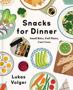 Snacks for Dinner (Lukas Volger)
