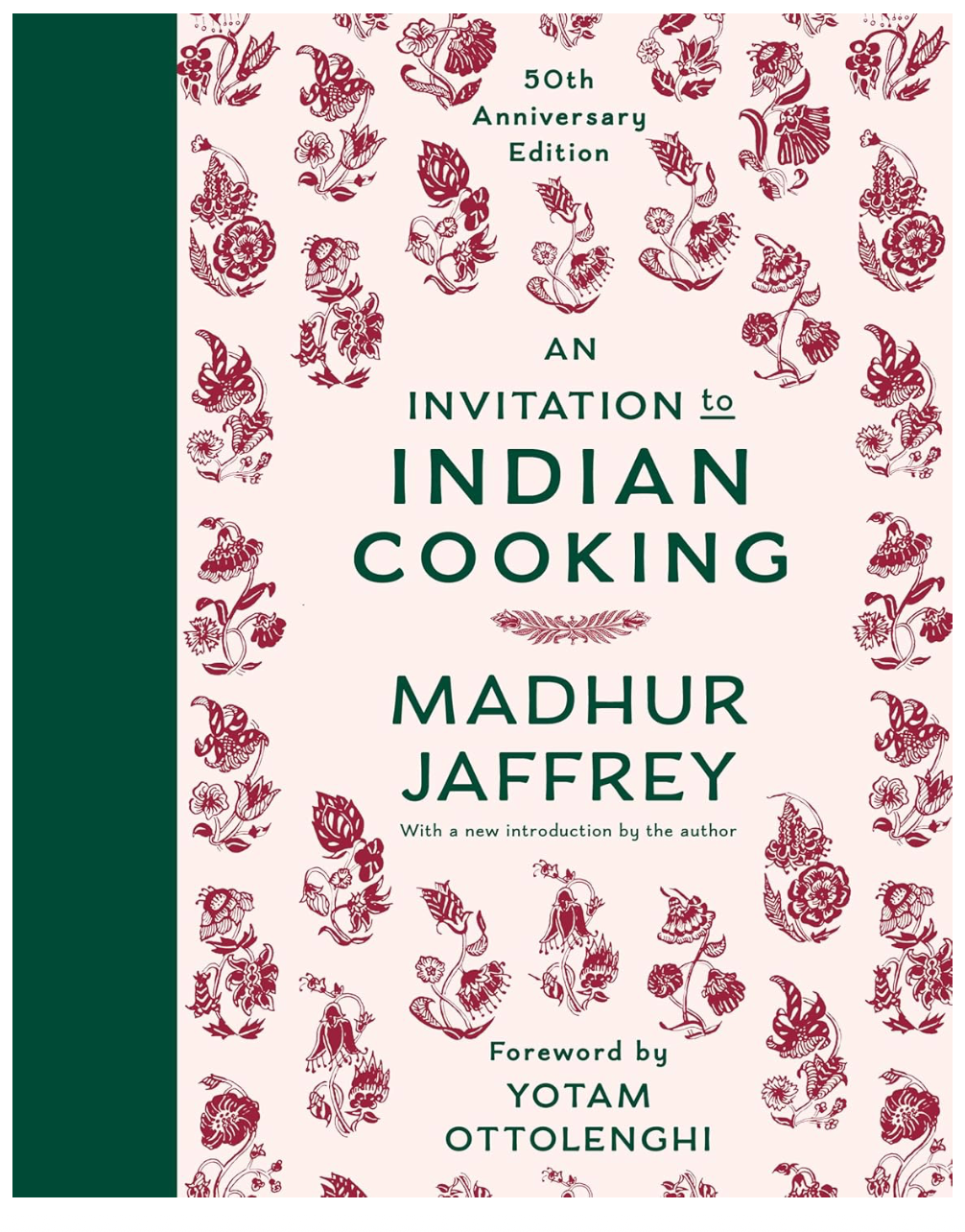 An Invitation to Indian Cooking: 50th Anniversary Edition (Madhur Jaffrey)