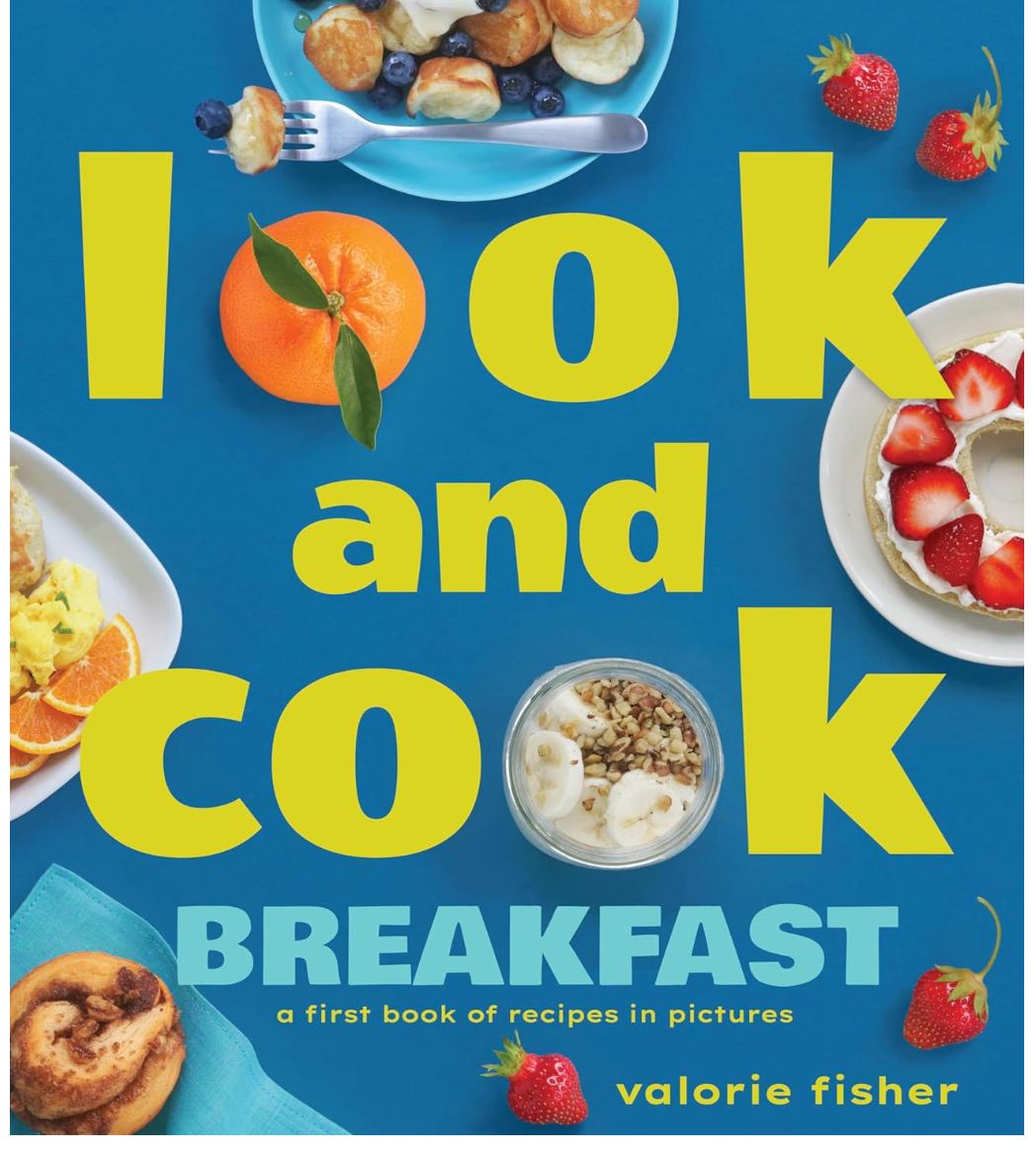 Look and Cook Breakfast: A First Book of Recipes in Pictures