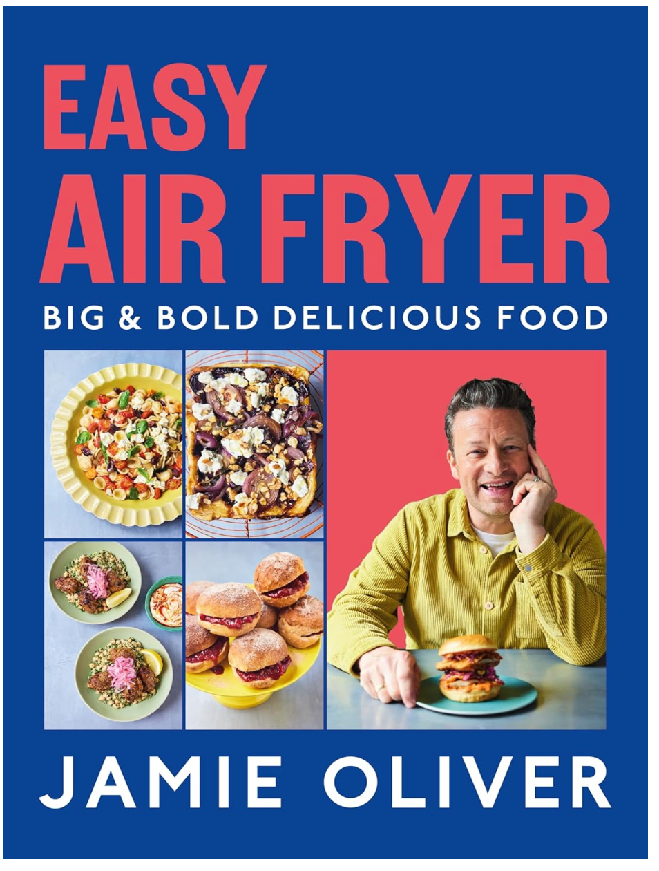 Easy Air Fryer: Big & Bold Delicious Food (Jamie Oliver)