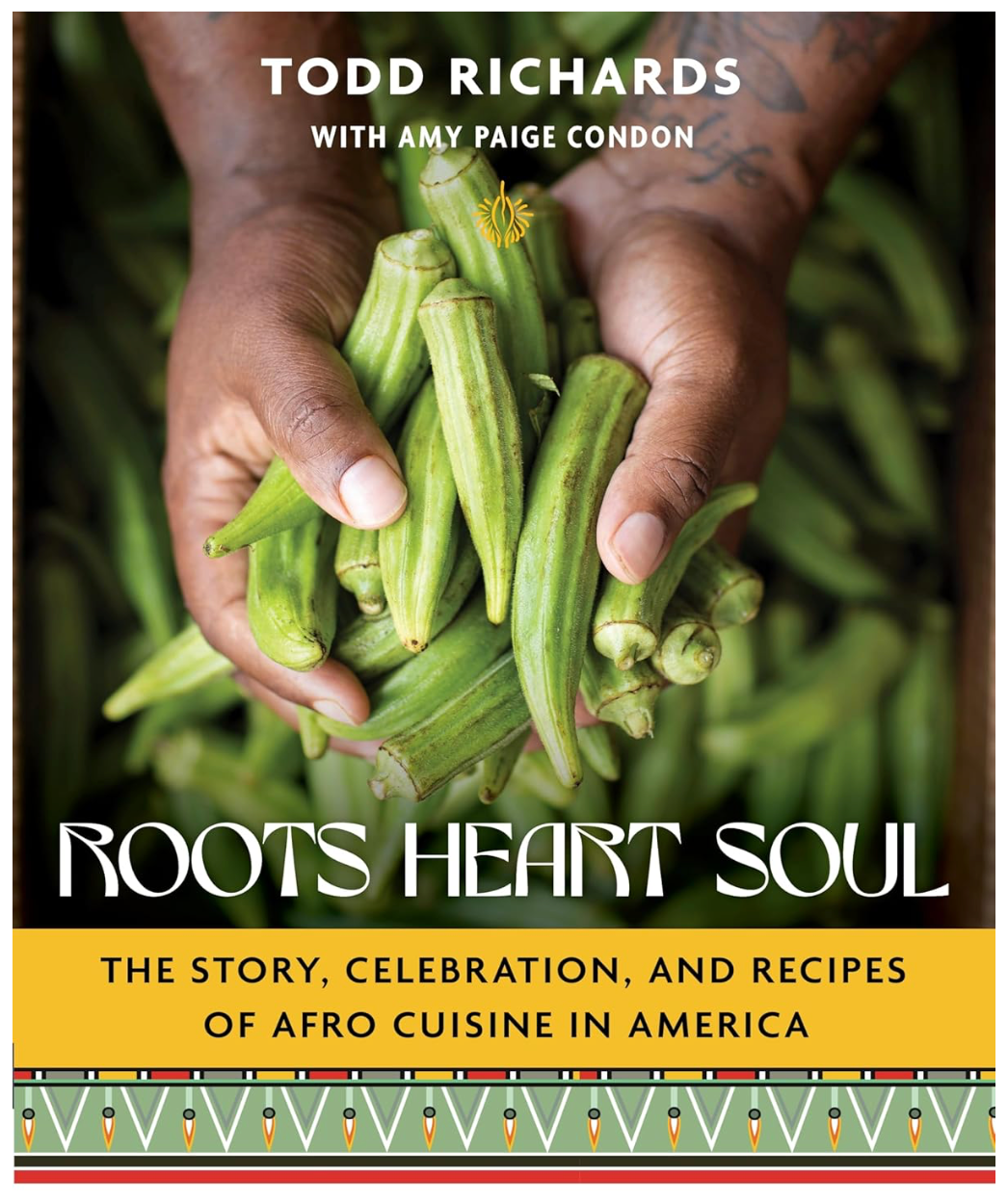 Roots Heart and Soul (Todd Richards with Amy Paige Condon)