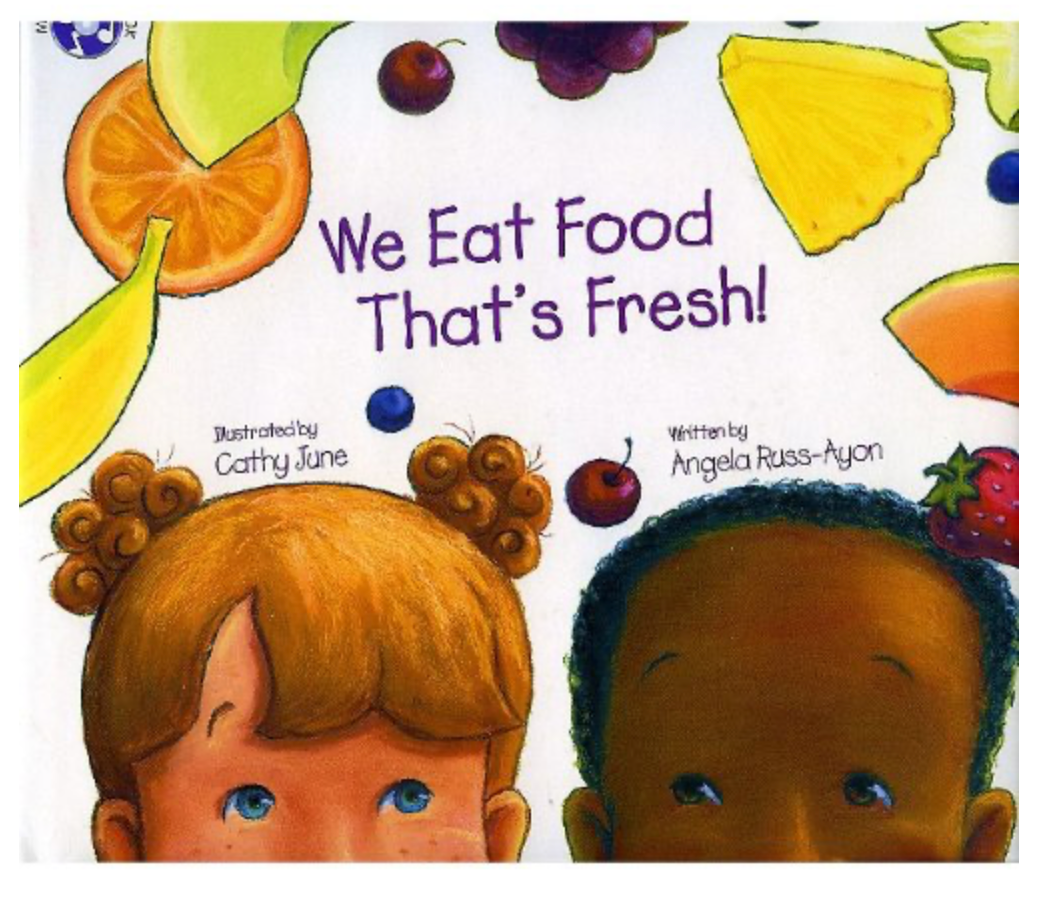 We Eat Food That's Fresh (Angela Russ-Ayon)