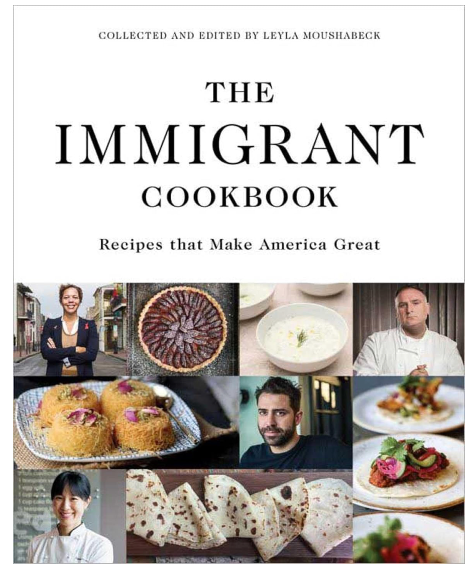 The Immigrant Cookbook: Recipes that Make America Great (Leyla Moushabeck)
