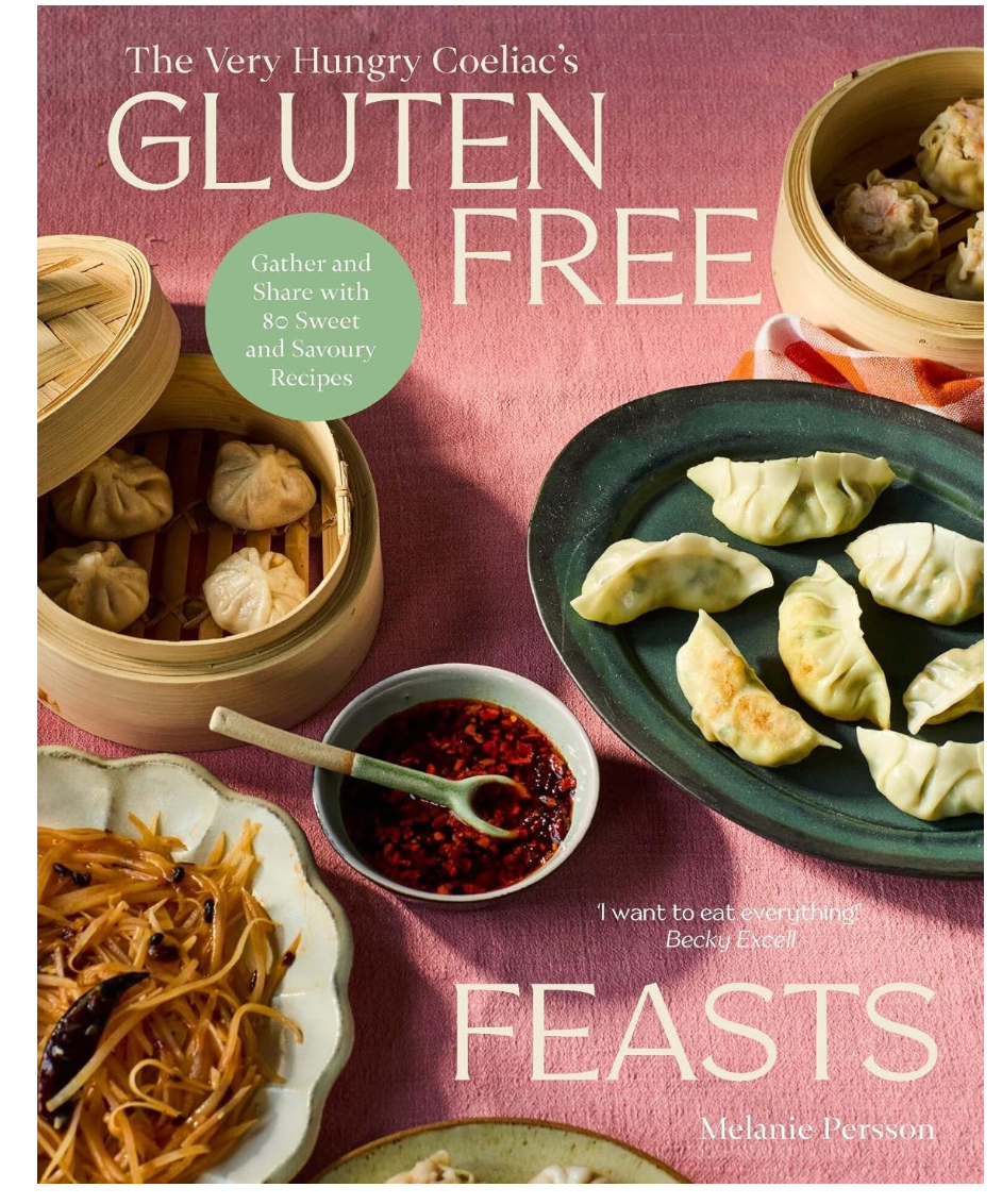 Gluten-Free Feasts: Gather and Share with 80 Sweet and Savoury Recipes (Melanie Persson)