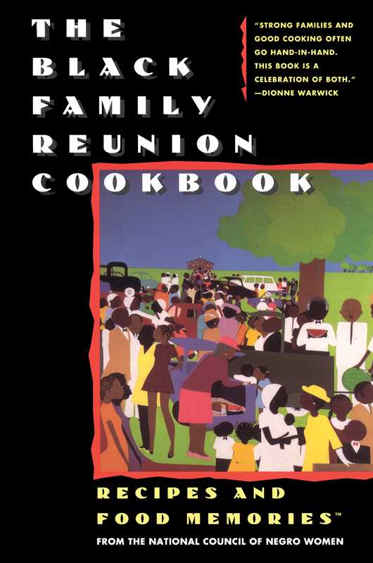 Black Family Reunion Cookbook by National Council of Negro Women: Paperback; 224 pages / English