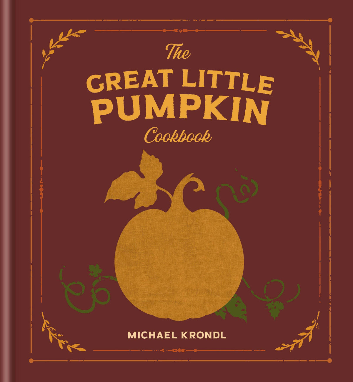 The Great Little Pumpkin Cookbook (Micheal Krondl)