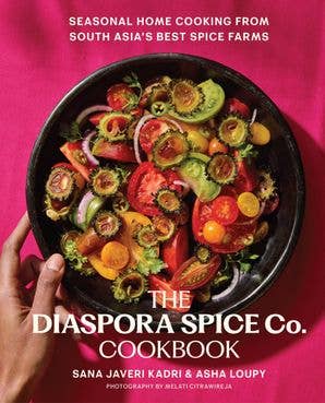 Diaspora Spice Co. Cookbook, The : Sana Javeri Kadri