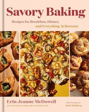 Savory Baking:Erin Jeanne McDowell
