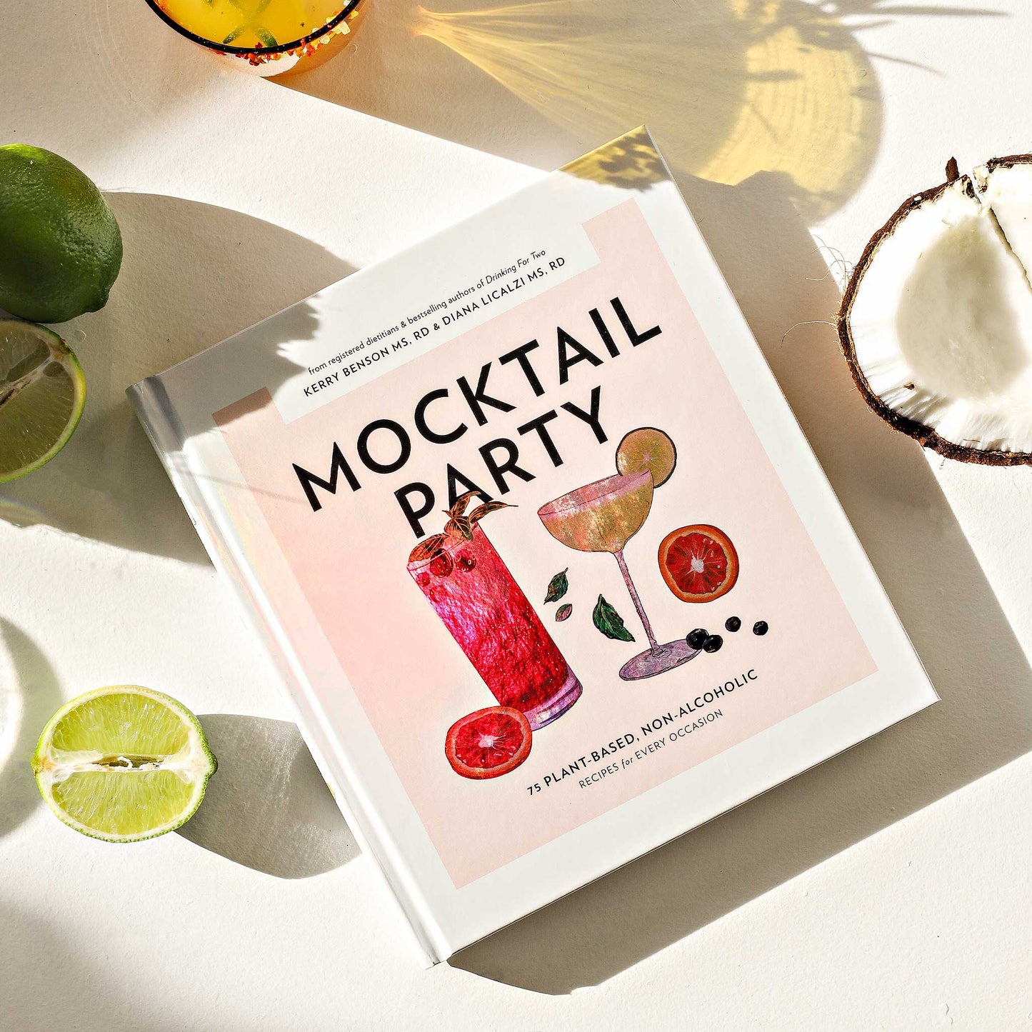 Mocktail Party: 75 Plant-Based, Non-Alcoholic Mocktail Recipes (Kenny Benson, Diana Licalzi)