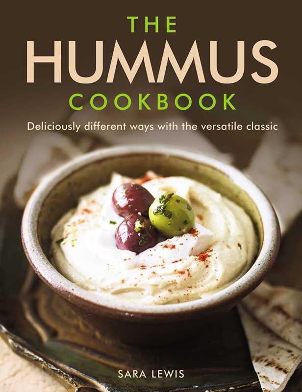 Hummus Cookbook by Sara Lewis: Hardcover; 144 pages / English