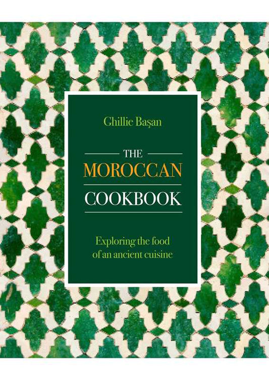 Moroccan Cookbook by Ghillie Basan: Hardcover; 368 pages / English