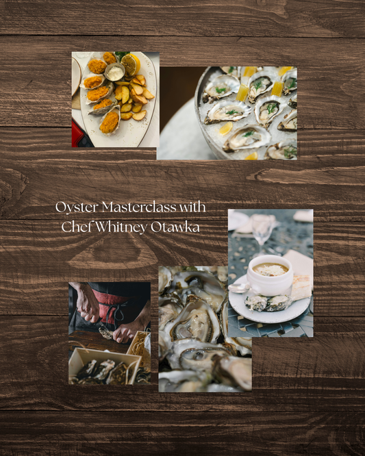 2026-05-20 Oyster Master Class with Chef Whitney Otawka
