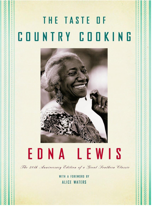 The Taste of Country Cooking: The 30th Anniversary Edition of a Great Southern Classic Cookbook (Edna Lewis)