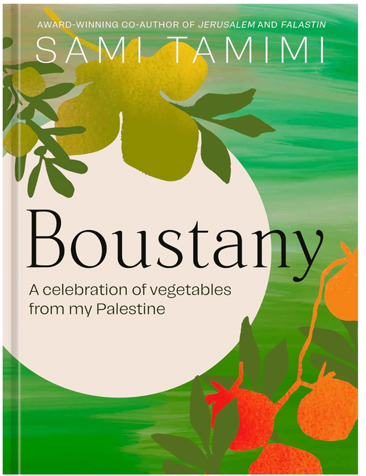 Boustany: A Celebration of Vegetables from my Palestine (Sami Tamimi)