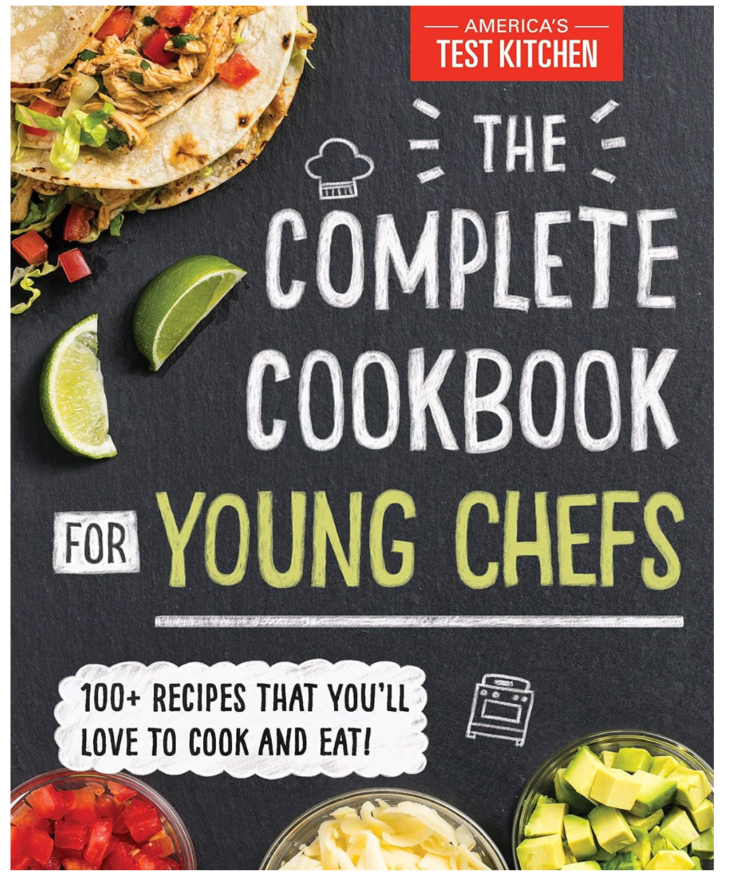 The Complete Cookbook for Young Chefs (American Test Kitchen)