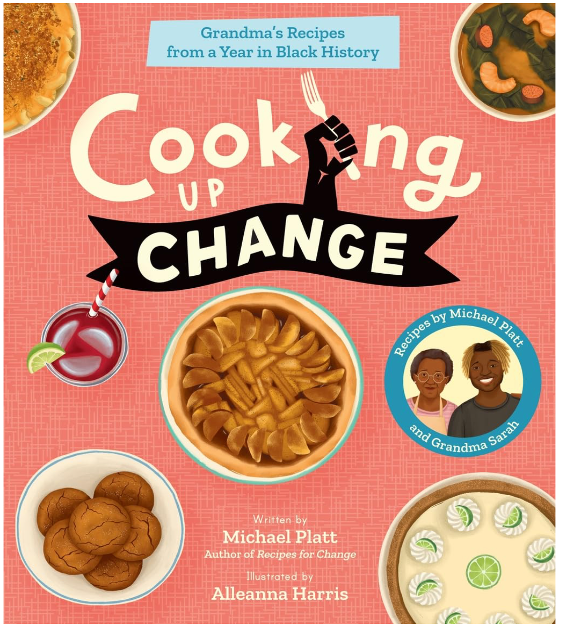 Cooking Up Change: Grandma's Recipes from a Year in Black History (Michael Platt)