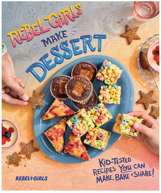 Rebel Girls Make Dessert