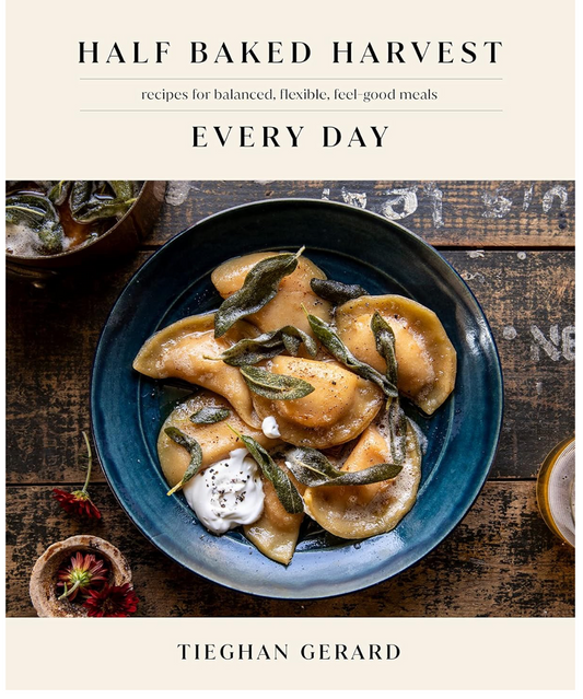 Half Baked Harvest Every Day (Tieghan Gerard)