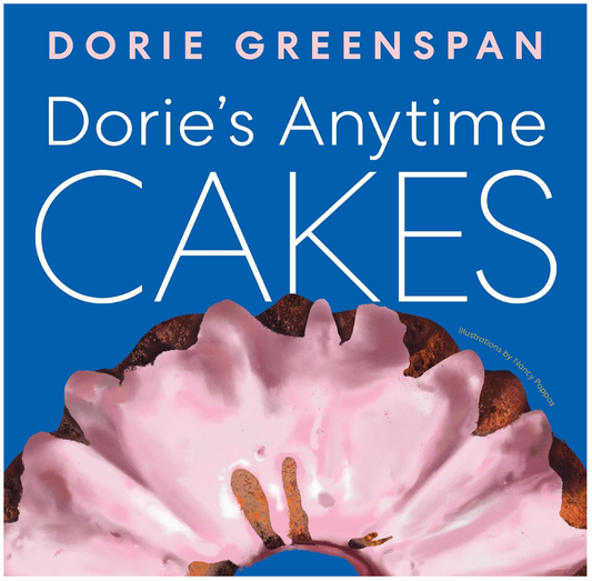 Dorie's Anytime Cakes (Dorie Greenspan)
