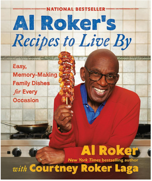 Recipes to Live By (Al Roker with Courtney Roker Laga)