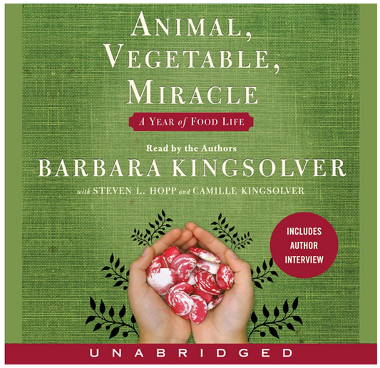Animal, Vegetable, Miracle (Barbara Kingsolver)