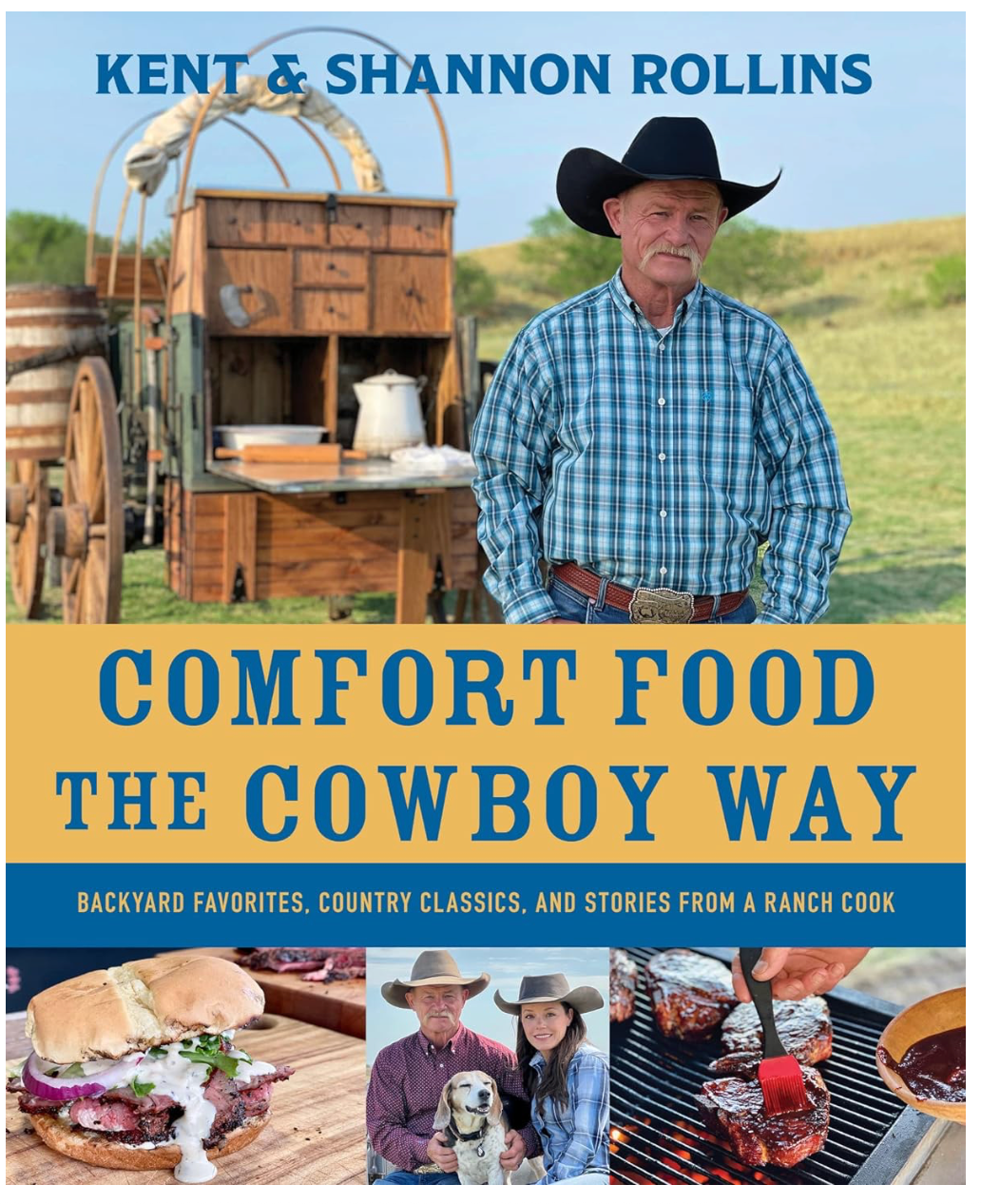 Comfort Food The Cowboy Way (Kent and Shannon Rollins)