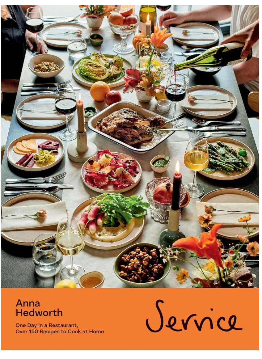 Service: One Day in a Restaurant, Over 150 Recipes to Cook at Home (Anna Hedworth)
