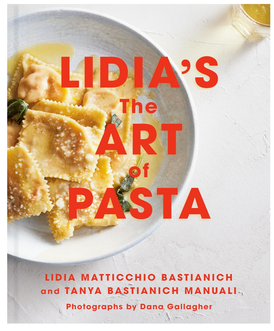 Lidia's The Art of Pasta: An Italian Cookbook (Lidia Bastianich)