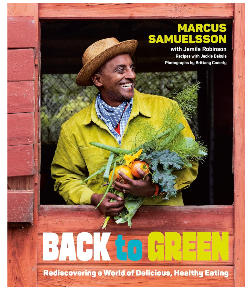 Back to Green: Rediscovering a World of Delicious, Healthy Eating (Marcus Samuelsson)