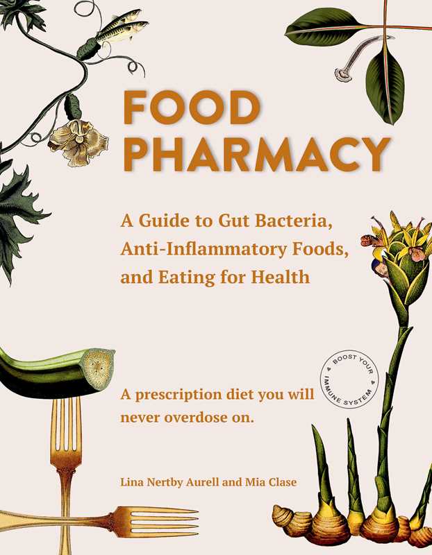 Food Pharmacy by Lina Aurell: Paper Over Board; 192 pages / English
