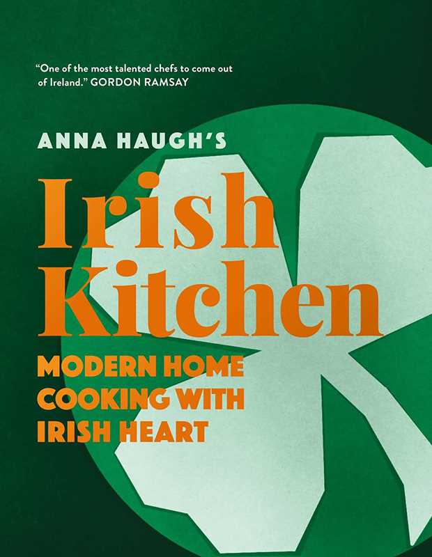 Anna Haugh's Irish Kitchen by Anna Haugh: Hardcover; 272 pages / English